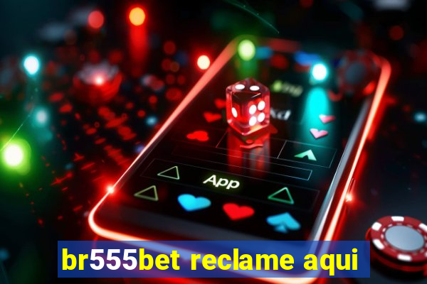 br555bet reclame aqui